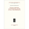 Titian's Aretino: A Contextual Study of All the Portraits