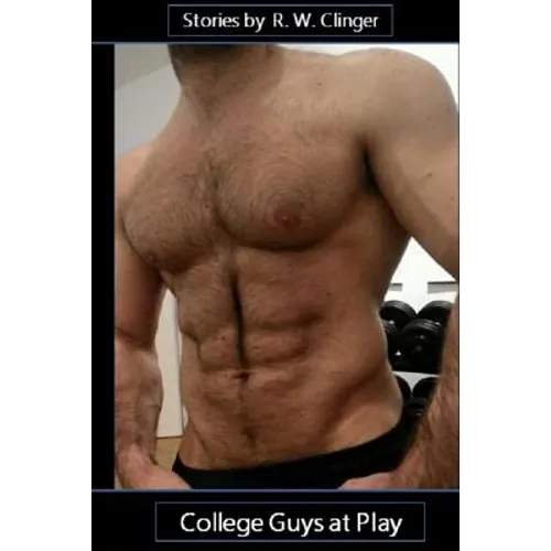 College Guys at Play: Four Gay Stories