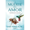 La Muerte del Amor: Cómo Atravesar El Duelo de Una Ruptura / The Death of Love: How to Navigate Grief After a Breakup