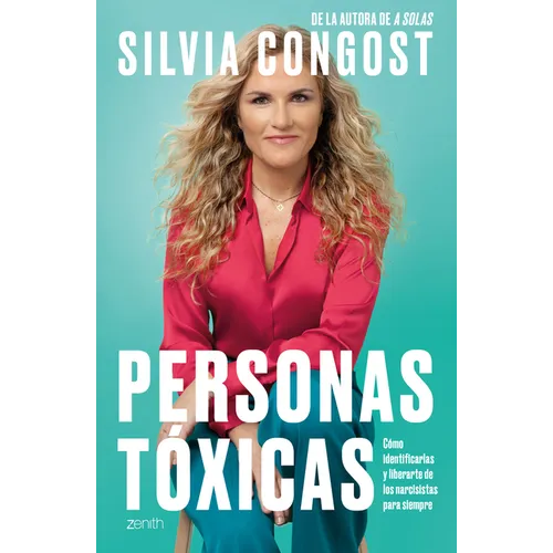Personas Tóxicas: Cómo Identificarlas Y Liberarte de Los Narcisistas Para Siempre / Toxic People