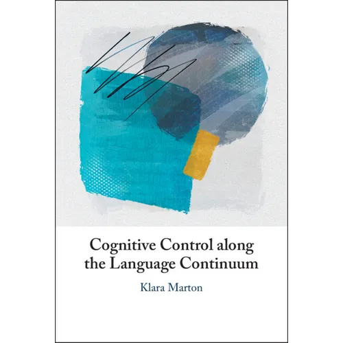 Cognitive Control along the Language Continuum