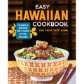 Easy Hawaiian Cookbook: 70 Simple Recipes for a Taste of the Islands