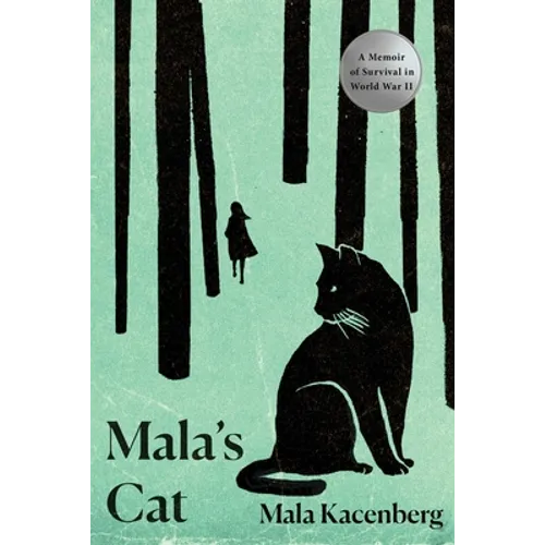 Mala's Cat: A Memoir of Survival in World War II