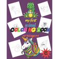 My First Animal Coloring Book: This My first Animal coloring book! Discover: Cats, Dods, Lion, Tortoise, dinosaurs, Horse, Bee, Crocodile and many mo