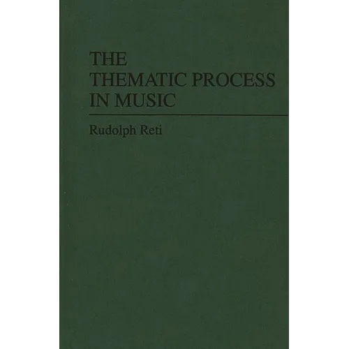 The Thematic Process in Music.