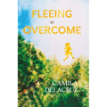 Fleeing to Overcome: A Young Woman's Choice Between Hate and Forgiveness (English Edition)