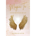 Magia: Tú / Notas de Luz