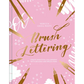 Brush Lettering: Create Beautiful Calligraphy with Brushes and Brush Pens