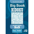 Sudoku Big Book Hidoku - 500 Master Puzzles 9x9 (Volume 12)