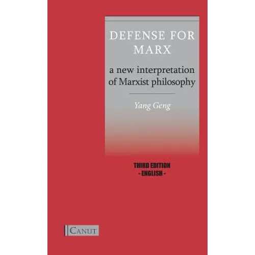 Defense for Marx: A New Interpretation of Marxist Philosophy