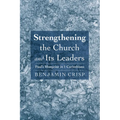 Strengthening the Church and Its Leaders: Paul's Blueprint in 1 Corinthians