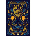 Love is Dangerous: A Dance Through Lifetimes