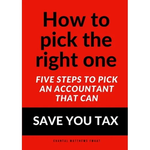 How to pick the right one - Five steps to pick an accountant that can SAVE YOU TAX