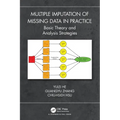Multiple Imputation of Missing Data in Practice: Basic Theory and Analysis Strategies