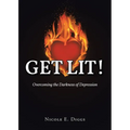 Get Lit!: Overcoming the Darkness of Depression