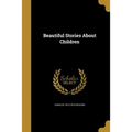 Beautiful Stories About Children