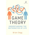 Game Theory: Understanding the Mathematics of Life