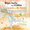 Hojas Hasta Las Rodillas / Leaves to My Knees