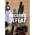 Macron's Defeat: The Story of the French Fall in Africa
