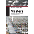 Masters: The Invisible War of the Powerful Against Their Subjects