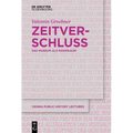 Zeitverschluss Frozen Time: Das Museum ALS Panikraum Museums as Panic Rooms