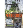 Sowing Change: The Making of Havana's Urban Agriculture
