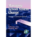 Managing School System Change: Charting a Course for Renewal
