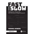 Fast and Slow: Methods for Timely HCI and Interaction Design Research