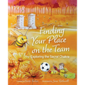 Finding Your Place On The Team: Exploring the Sacral Chakra A Courageous Tale of Friendship, Emotions & Self-Love for Kids Aged 7+ Vulnerability, Conn