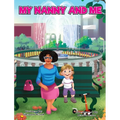 My Nanny and Me: A Children's Picture Book About Growing, Learning, and Exploring with Your Nanny