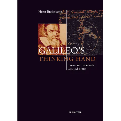 Galileo's Thinking Hand: Mannerism, Anti-Mannerism and the Virtue of Drawing in the Foundation of Early Modern Science