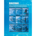 Diásporas decolonizadoras: cartografías radicales de literaturas afroatlánticas