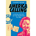 America Calling: A Social History of the Telephone to 1940
