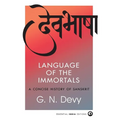 Language of the Immortals: A Concise History of Sanskrit