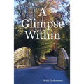 A Glimpse Within