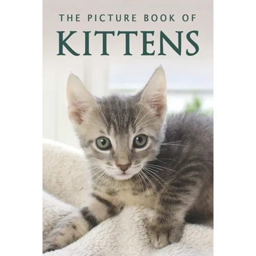 The Picture Book of Kittens: A Gift Book for Alzheimer's Patients or Seniors with Dementia