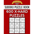 Sudoku Puzzle Book, 600 Extra Hard Puzzles: Single Difficulty Level for No Wasted Puzzles