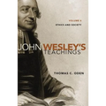 John Wesley's Teachings, Volume 4: Ethics and Society 4