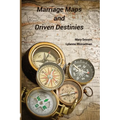Marriage Maps and Driven Destinies