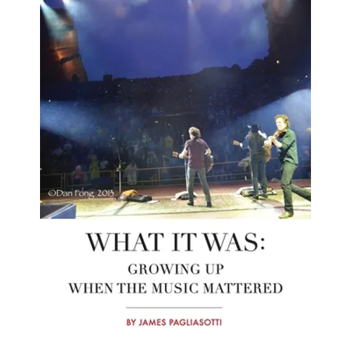What It Was: Growing Up When the Music Mattered