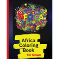 Africa Coloring Book: African Designs Coloring Book of People, Landscapes, and Animals of Africa