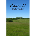 Psalm 23 -- Its For Today