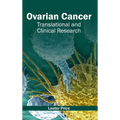 Ovarian Cancer: Translational and Clinical Research