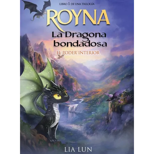 Royna, La Dragona Bondadosa: El poder interior - Hardcover