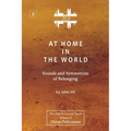 At Home In The World: Sounds and Symmetries of Belonging [ZLS Edition]