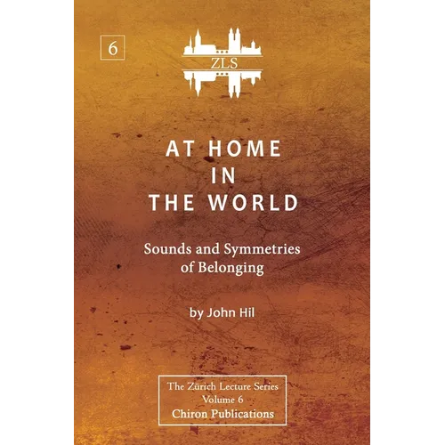 At Home In The World: Sounds and Symmetries of Belonging [ZLS Edition]