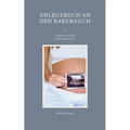 Anlegebuch an den Babybauch: So machst Du Dein Kind wunderschön