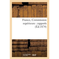 France, Commission Supérieure: Rapports