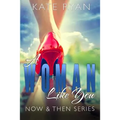 A Woman Like You: Now & Then Series