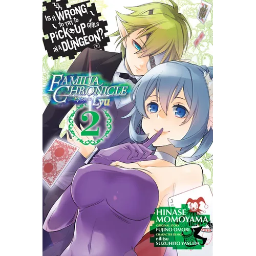 Is It Wrong to Try to Pick Up Girls in a Dungeon? Familia Chronicle Episode Lyu, Vol. 2 (Manga)